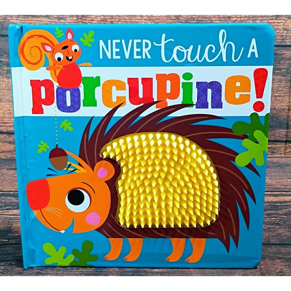 Never Touch a Porcupine Board Book‎ Make Believe Ideas Sensory Toddler